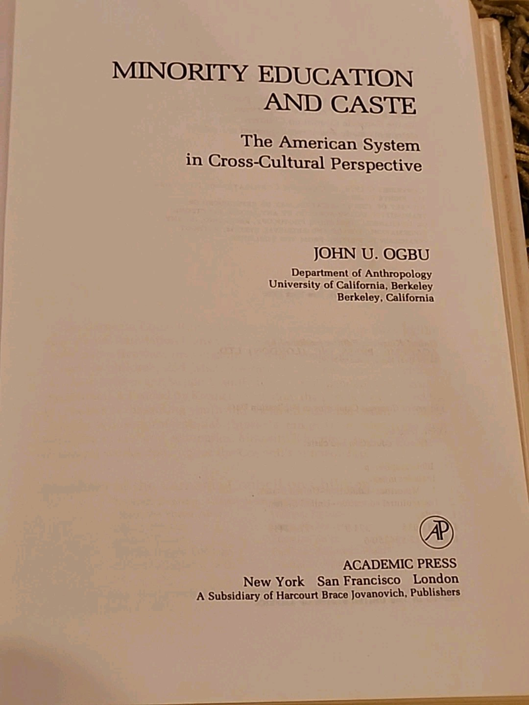 MINORITY EDUCATION AND CASTE: THE AMERICAN SYSTEM By John Ogbu – Hardcover 1978