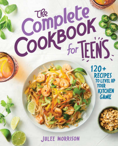 The Complete Cookbook for Teens: 120+ Recipes to Level Up Your – VERY GOOD