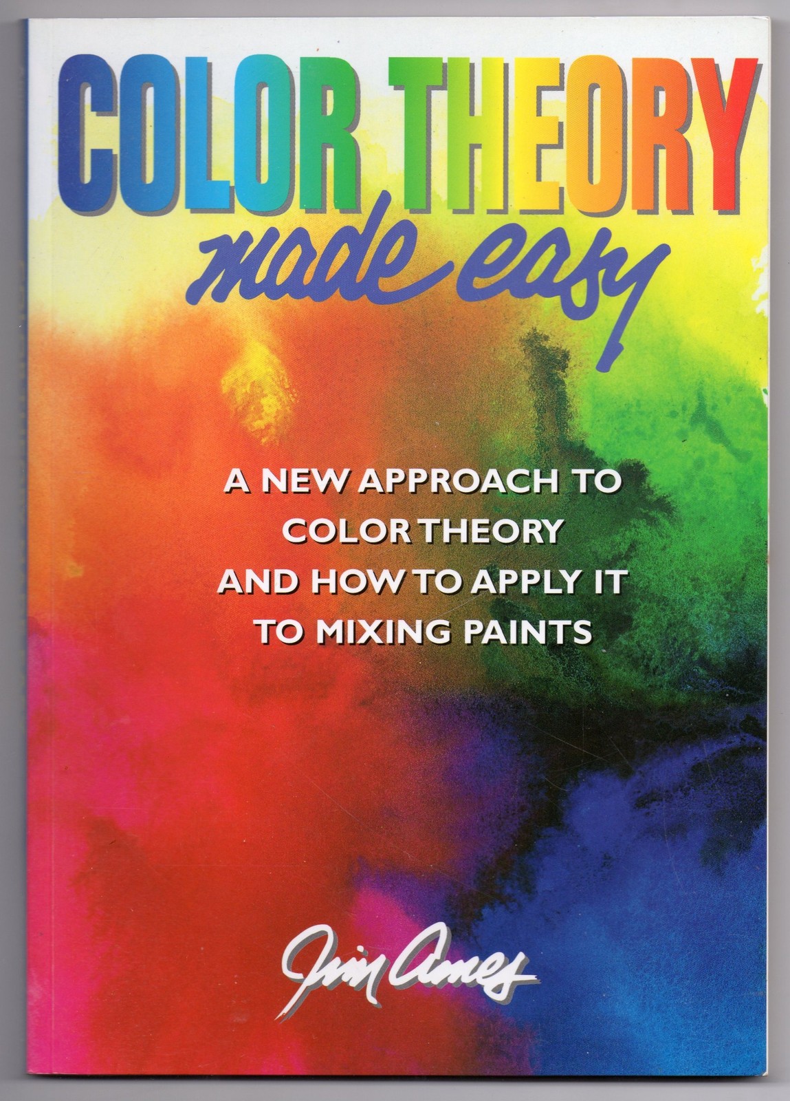 Color Theory Made Easy: A New Approach to Color Theory and How to Apply it t…