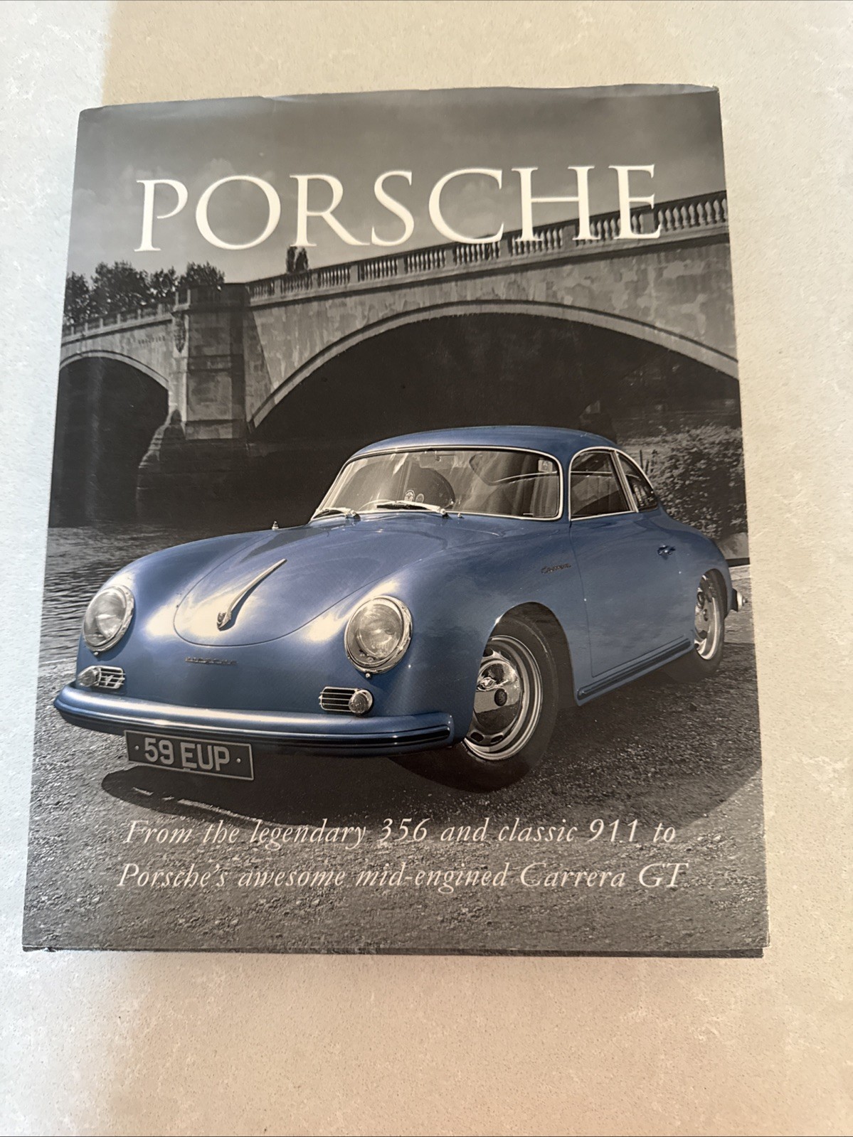 PORSCHE FROM THE LEGENDARY 356 TO THE CLASSIC 911, 2005 HARDBOUND BOOK