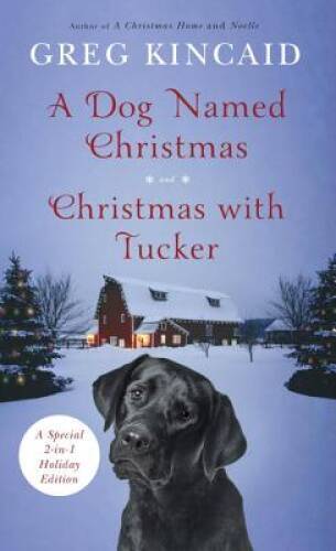 A Dog Named Christmas and Christmas with Tucker: Special 2-in-1 Hol – VERY GOOD