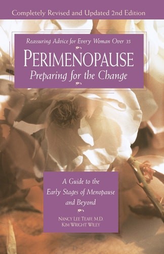 Perimenopause–Preparing for the Change, Revised 2nd Edition: A Guide to the Ear