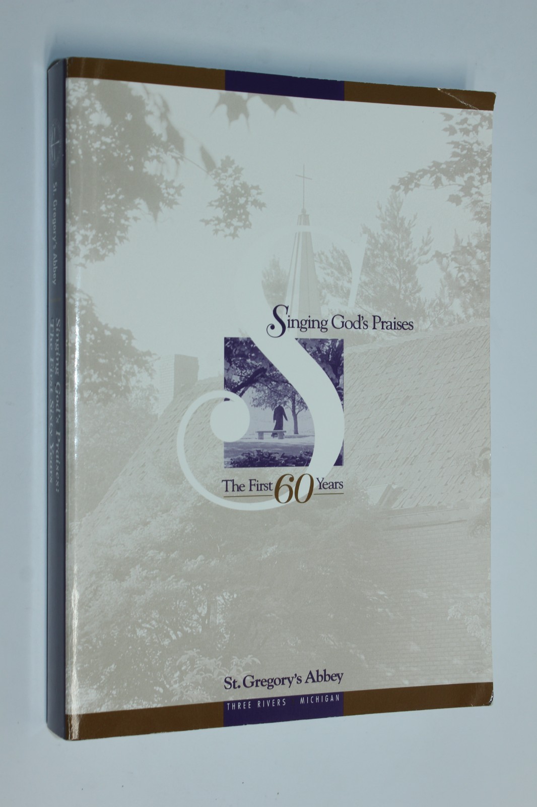 The First 60 Years : St. Gregory’s Abby Three Rivers Michigan Benedictine Monks