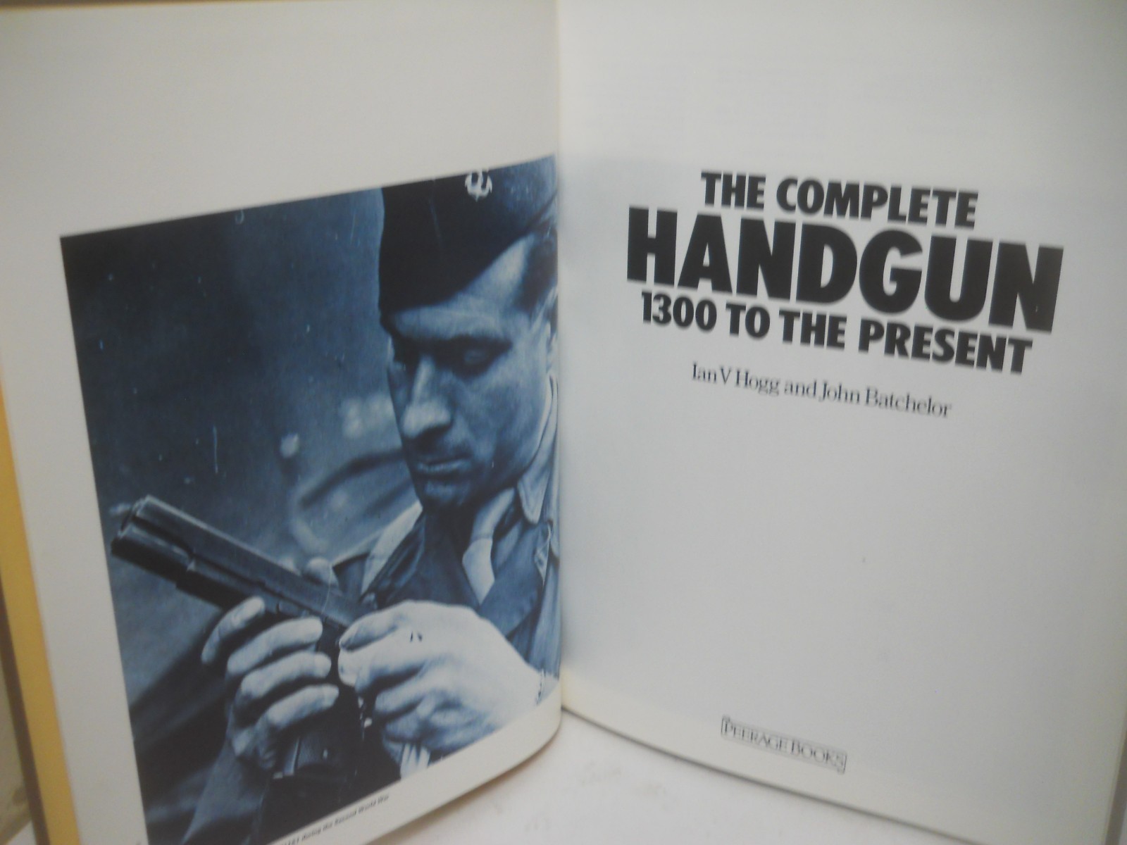 The Complete Handgun 1300 To Present / Ian V. Hogg ~ Fine HCDJ Ships Boxed