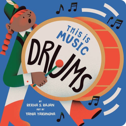 This Is Music: Drums – Board book By Rajan, Rekha S – GOOD