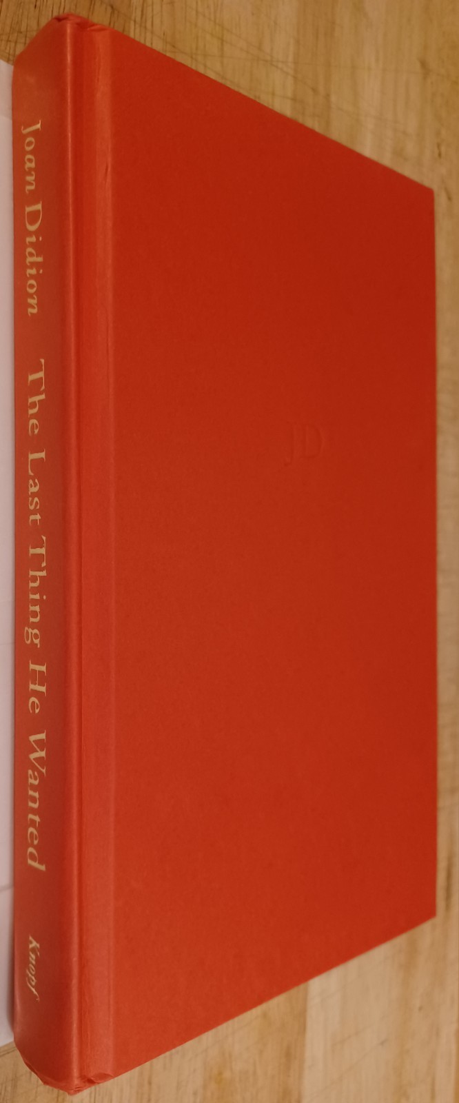 Joan Didion, The Last Thing He Wanted. First Printing Hardcover. Nice.