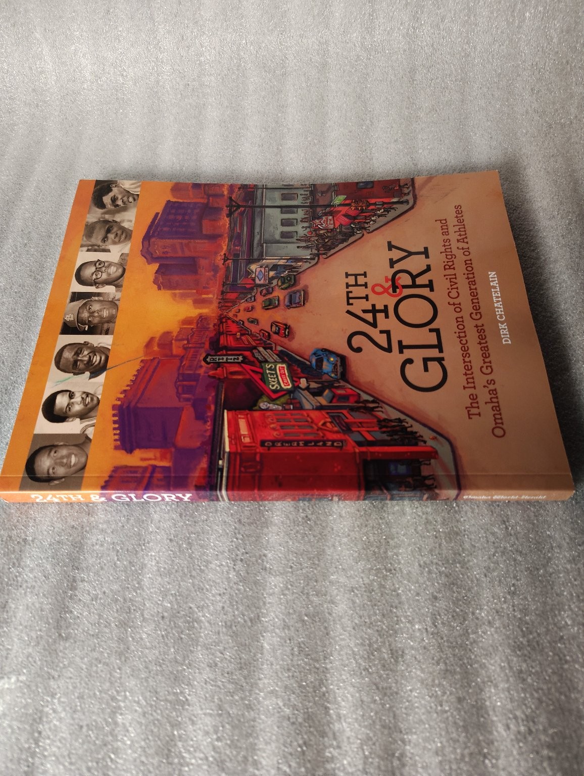 24th & Glory Dirk Chatelain 2019 First Edition Civil Rights Omaha