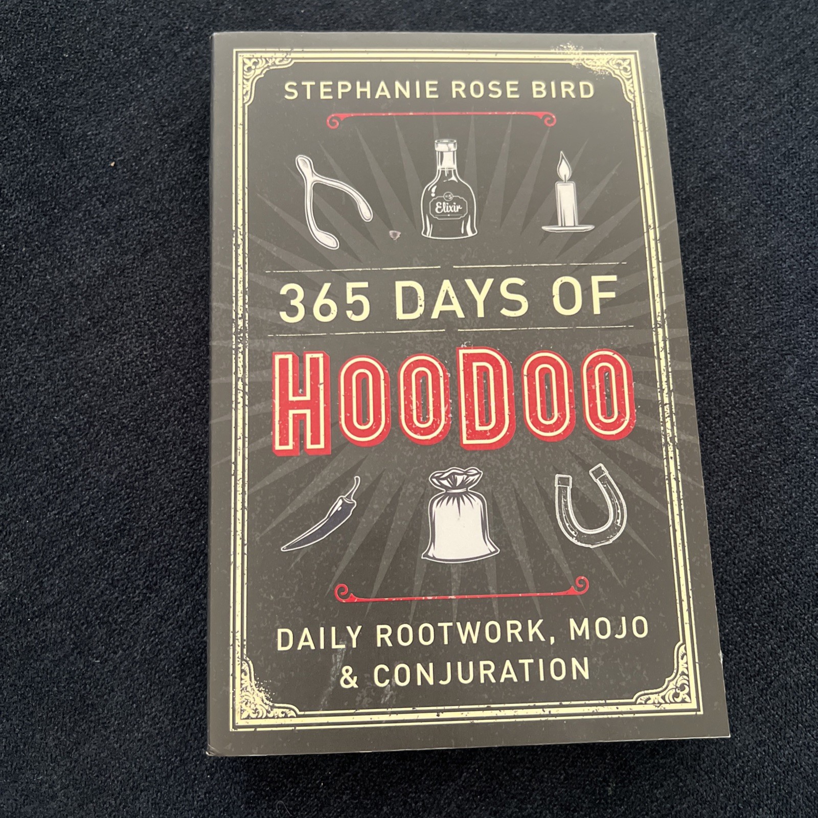 365 Days of Hoodoo: Daily Rootwork, Mojo & Conjuration EXCELLENT