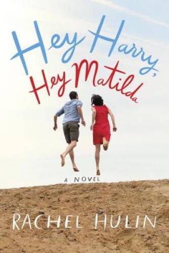 Hey Harry Hey Matilda A Novel – GOOD