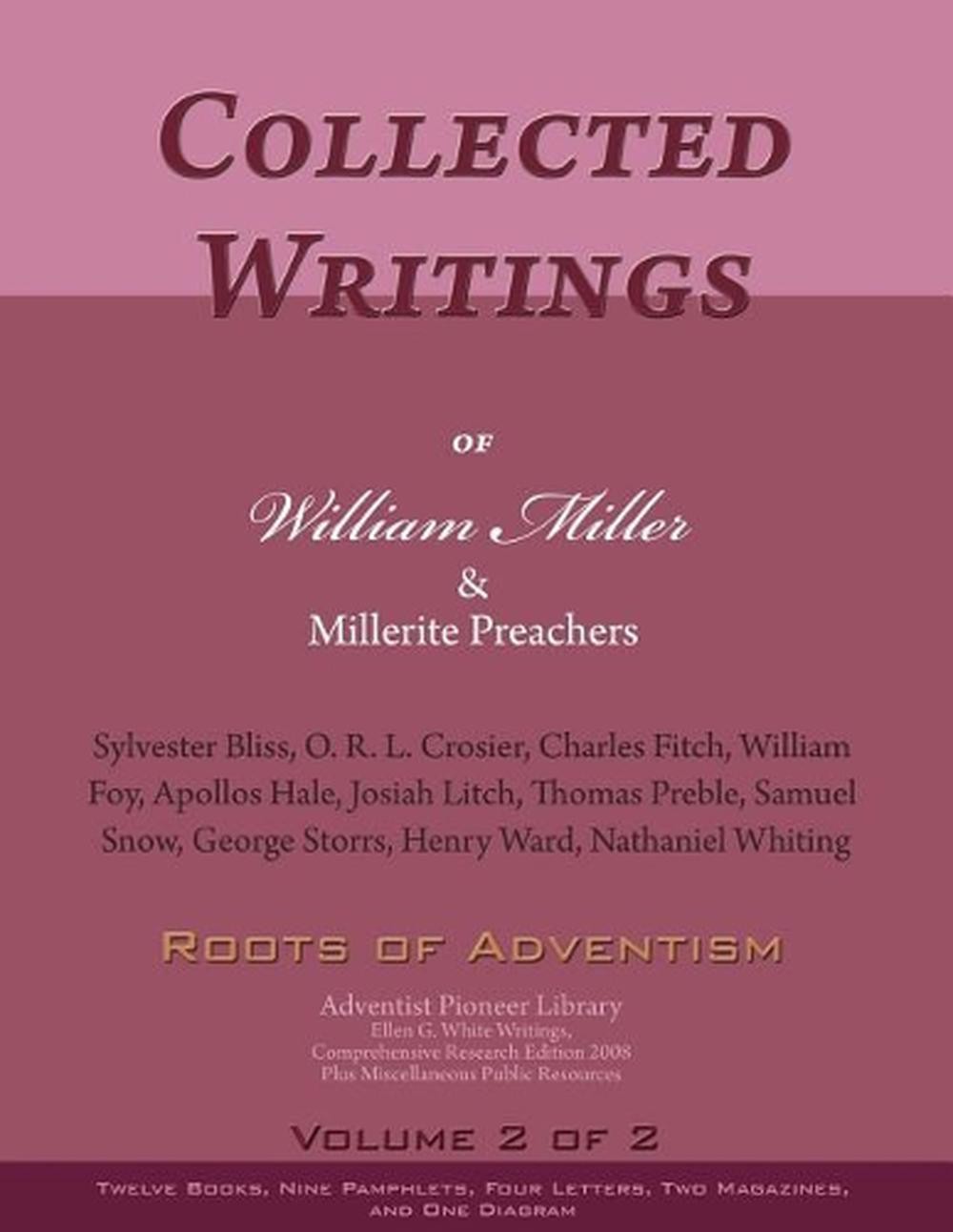Collected Writings of William Miller & Millerite Preachers, Vol. 2 of 2: Roots o