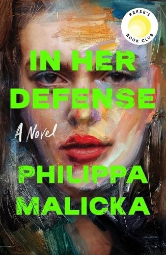 Philippa Malicka In Her Defense (a Reese Witherspoon Book Club Pick) (Hardback)