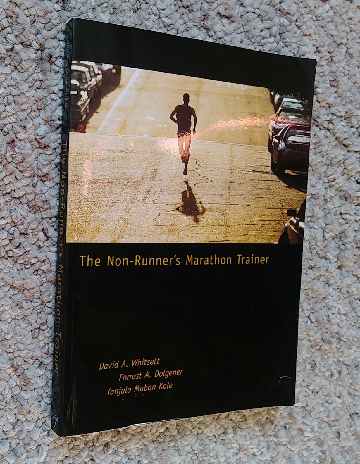 The Non-Runner’s Marathon Trainer Fitness Running Training Guide