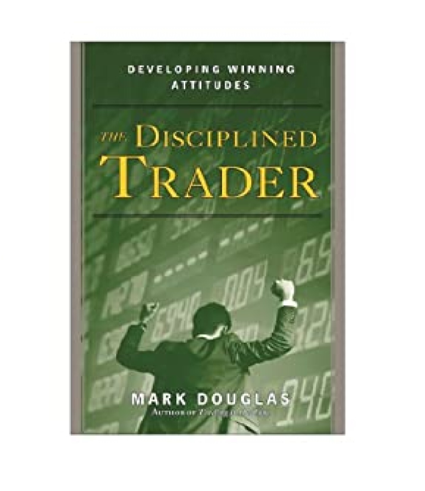 Trading in the Zone The Disciplined Trader and psychology of money 3 book set