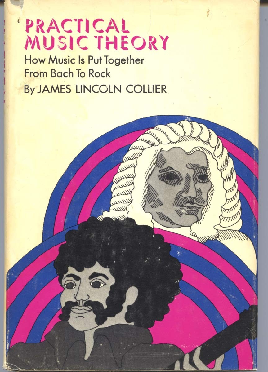 Practical music theory;: How music is put together from Bach to rock