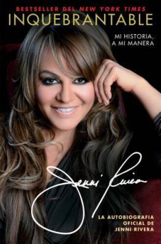 Inquebrantable: Mi Historia, A Mi Manera (Atria Espanol) (Spanish E – GOOD
