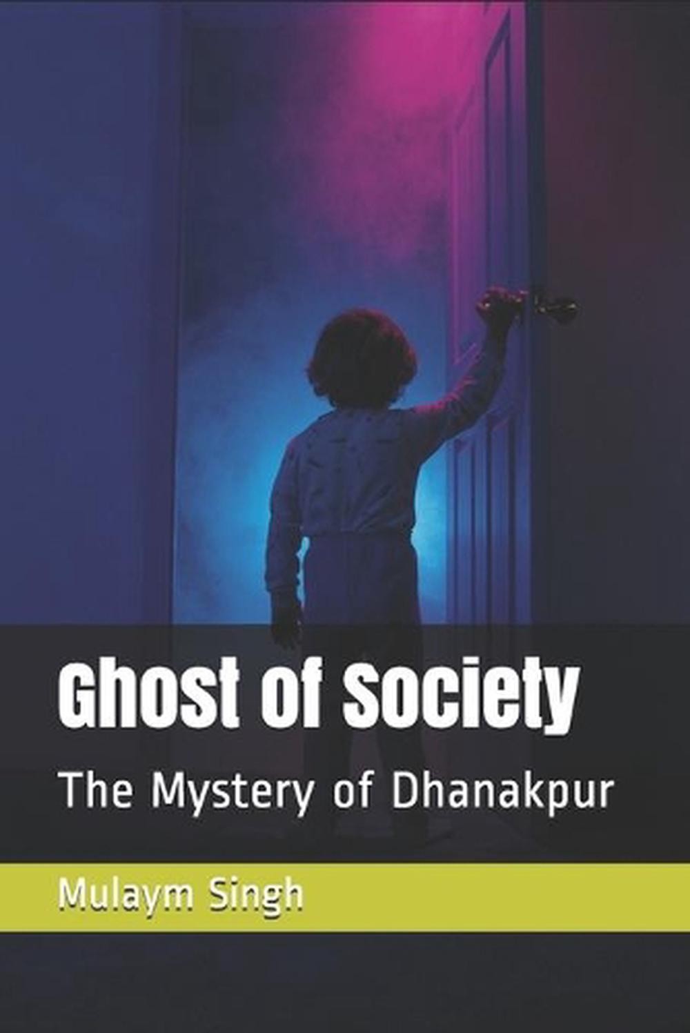Ghost of Society: The Mystery of Dhanakpur by Adarsh Gupta Paperback Book