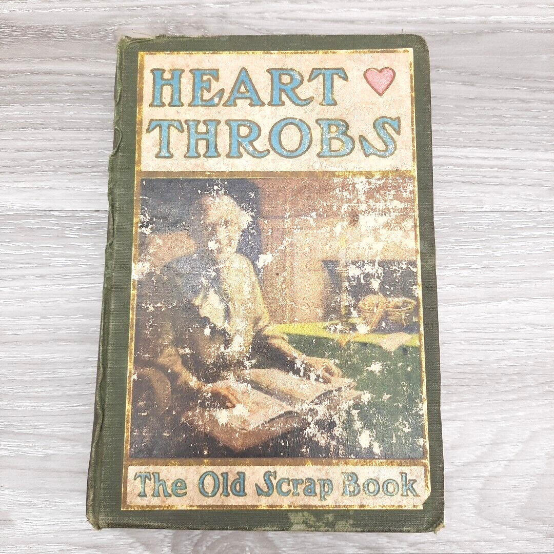 Antique 1905 Heart Throbs The Old Scrap Book Hardcover Grosset and Dunlap 119 Yr