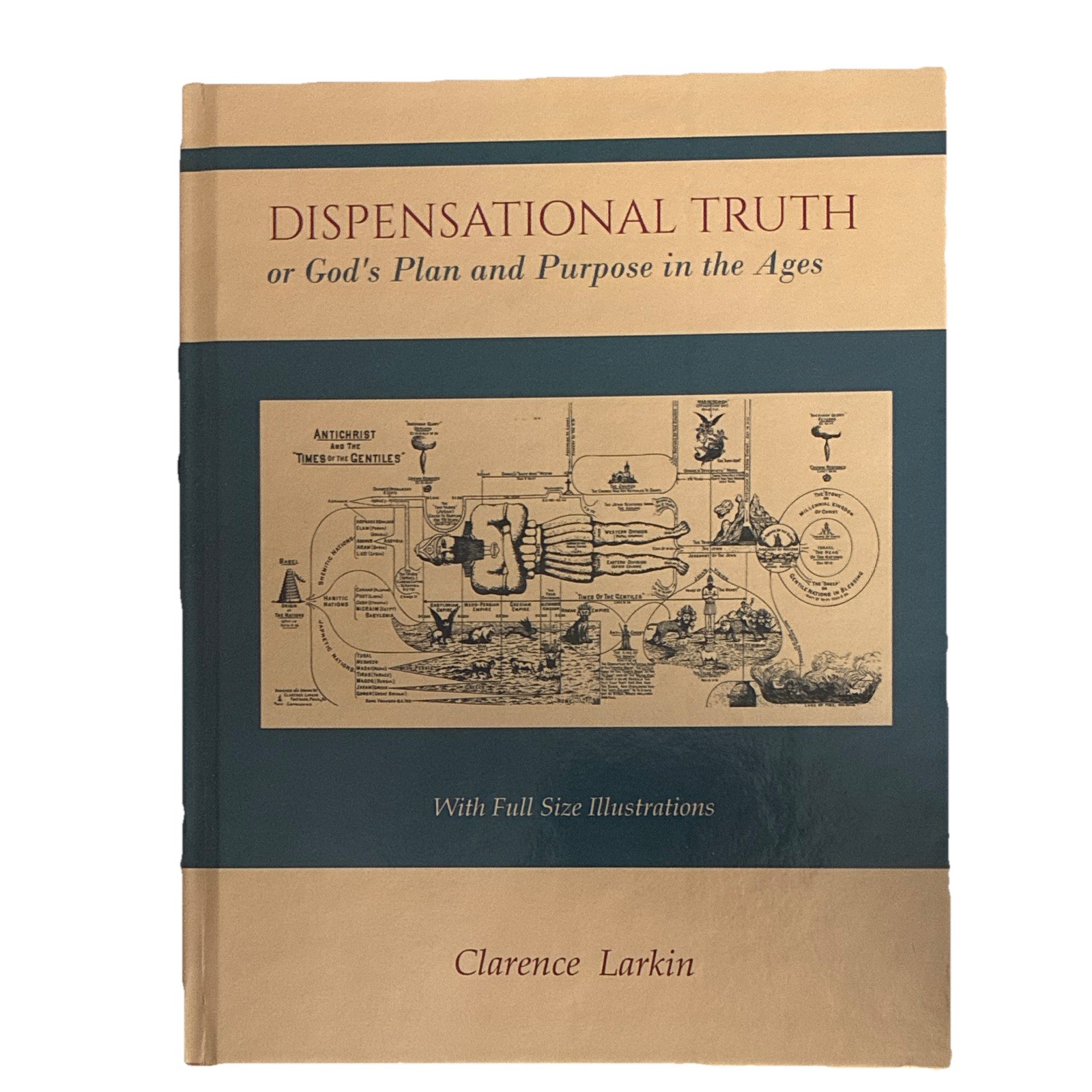 Clarence Larkin Dispensational Truth Enlarged & Revised HC Illustrated 2015