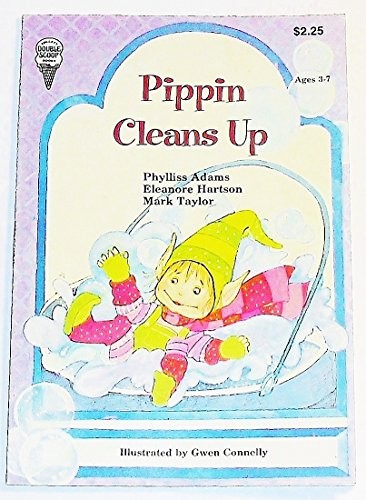 PIPPIN CLEANS UP (THE ADVENTURES OF PIPPIN) By Phylliss Adams **Excellent**