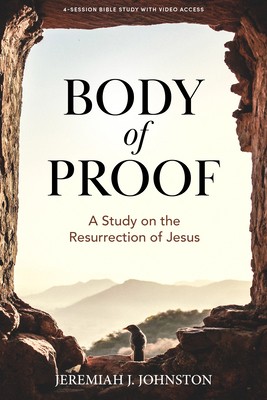 Body of Proof – Bible Study Book with Video Access: A Study on the…