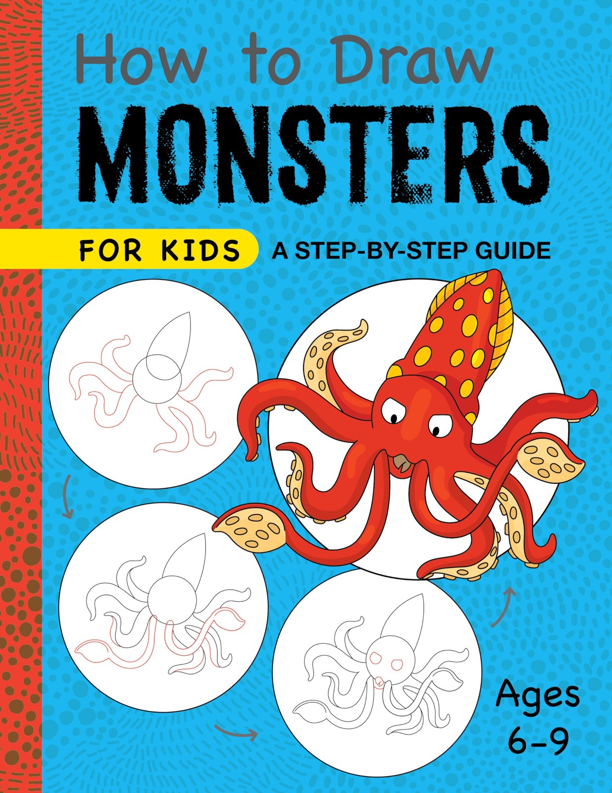 How to Draw Monsters for Kids: A Step-by-Step Guide for Kids Ages 6-9 (Drawi…