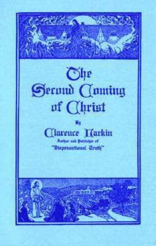 Second Coming of Christ by Clarence Larkin