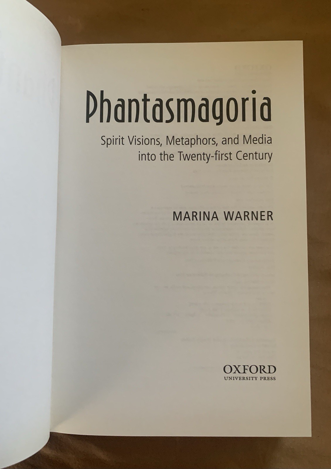 Phantasmagoria : Spirit Visions, Metaphors, and Media into the Twenty-First…