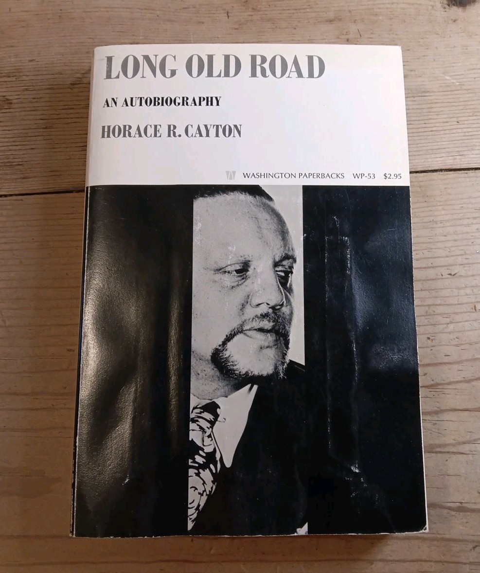 Horace R Cayton Long Old Road An Autobiography 1970 Washington PB Book