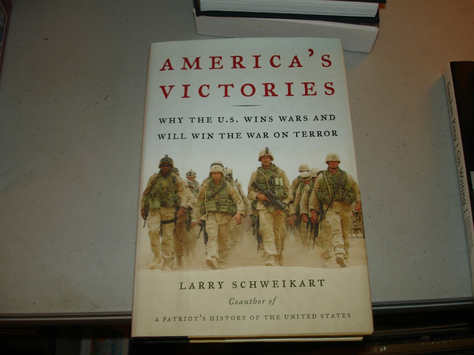 America’s Victories : Why the U. S. Wins Wars Larry Schweikart SIGNED (HC 2006)