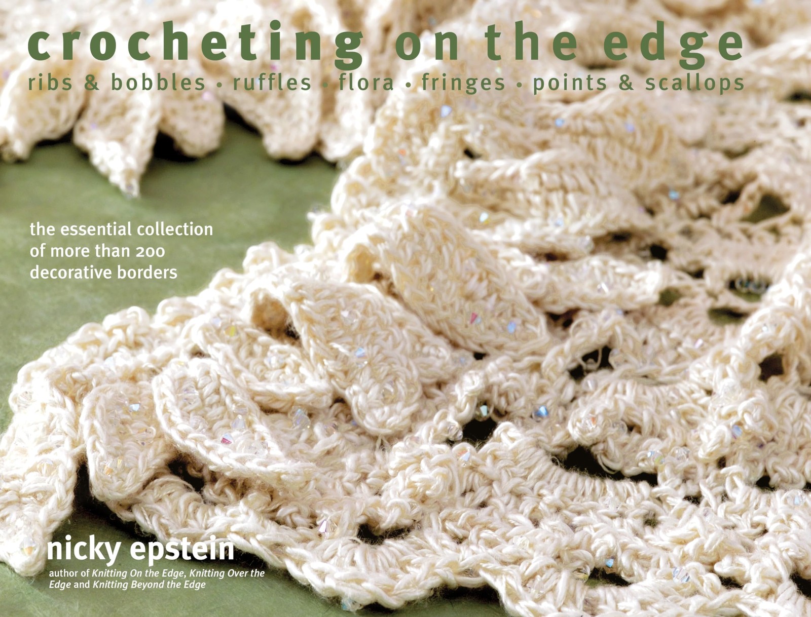 Crocheting on the Edge: Ribs & Bobbles*Ruffles*Flora*Fringes*Points & Scallo…