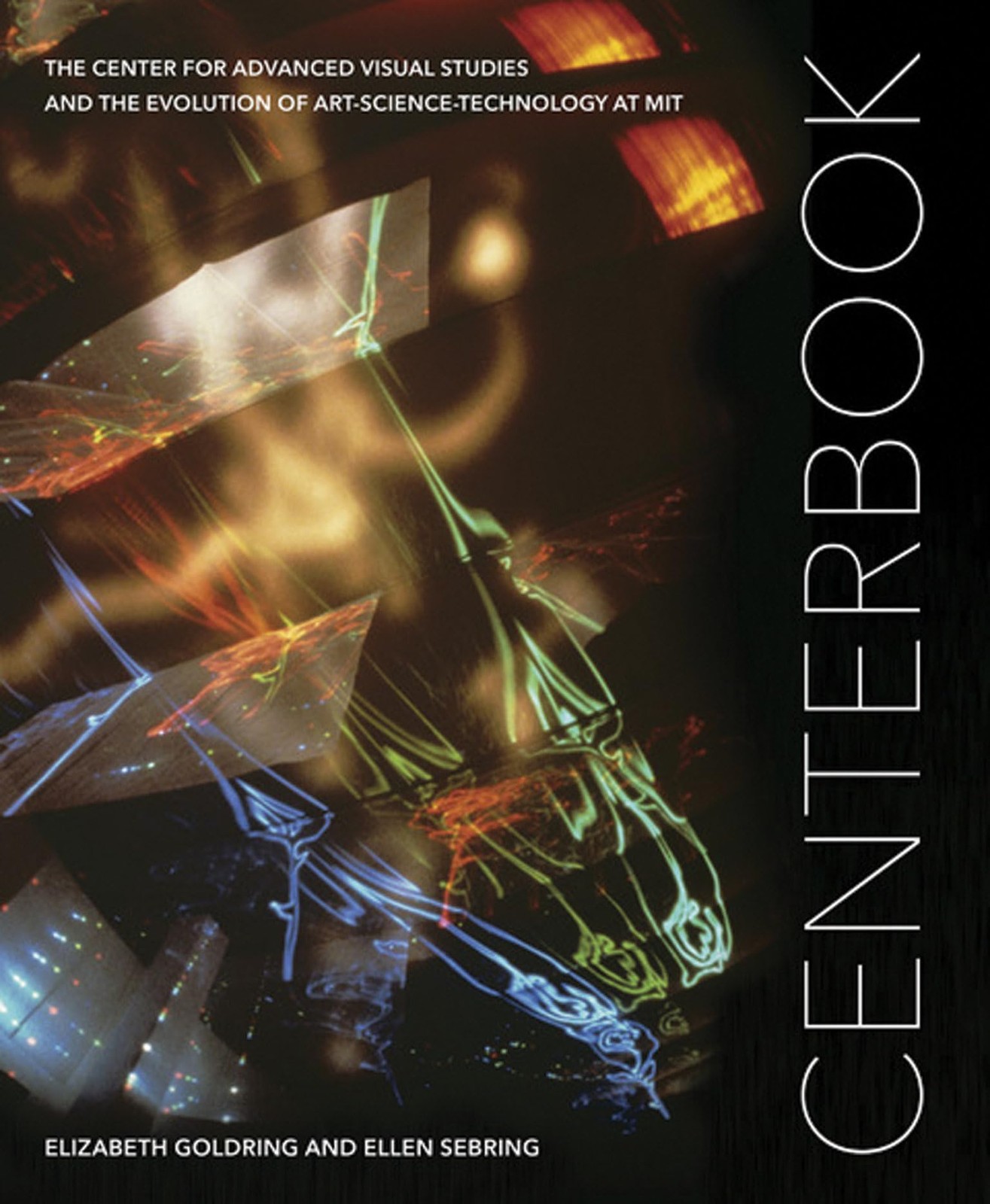 Centerbook: The Center for Advanced Visual Studies and the Evolution of Art-Scie