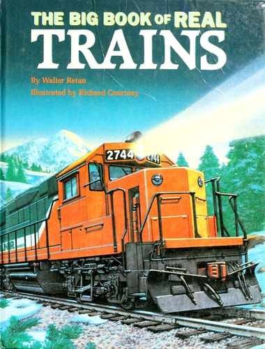 The Big Book of Real Trains – Hardcover, by Retan Walter – Very Good