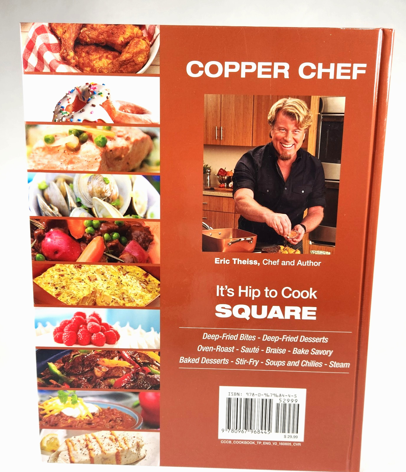 Copper Chef: It’s Hip To Cook Square Hardcover Cookbook by Eric Theiss 242 Pages