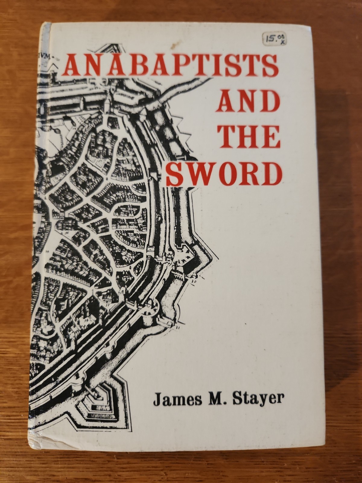 Anabaptists And The Sword, James Stayer, Vintage HC 1976 2nd Edition