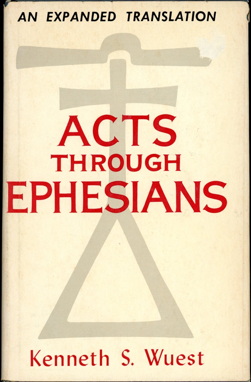 Acts Through Ephesians by Kenneth S Wuest (1958, Hardcover)