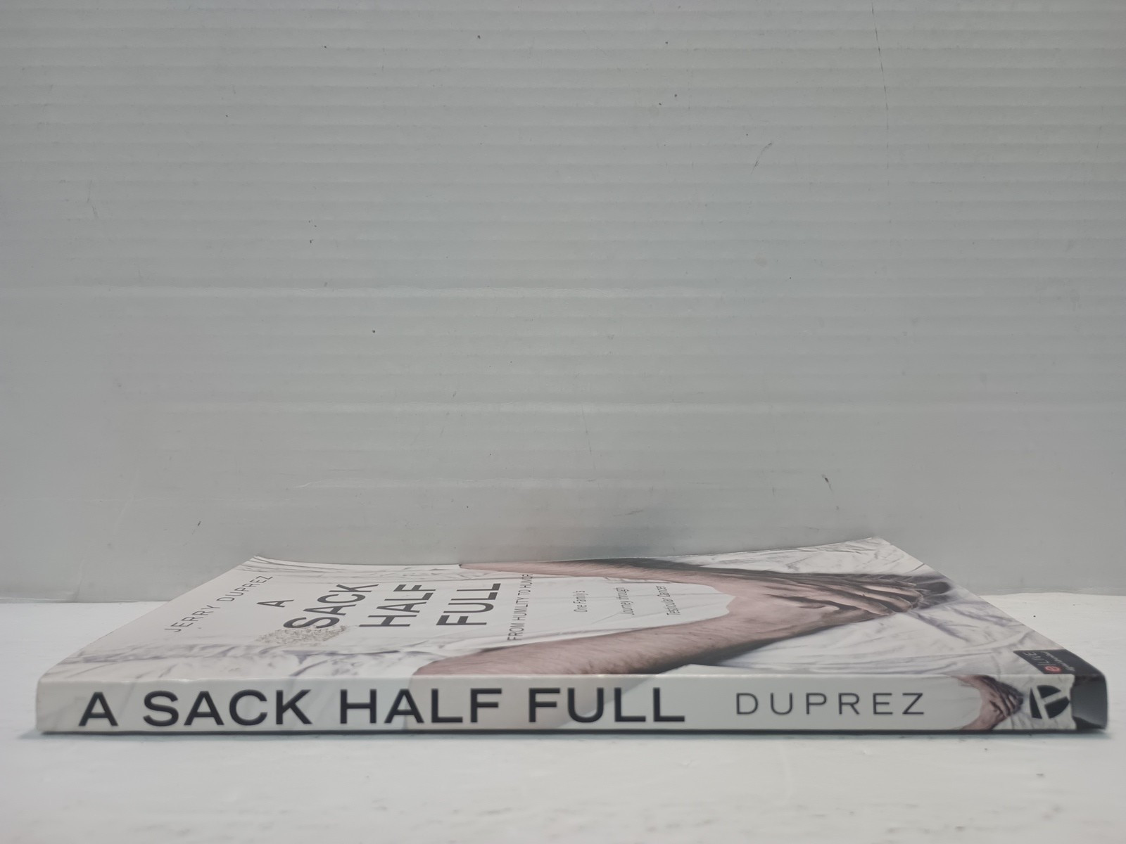A SACK HALF FULL : From Humility To Humor by Jerry Duprez (2011, Pb)