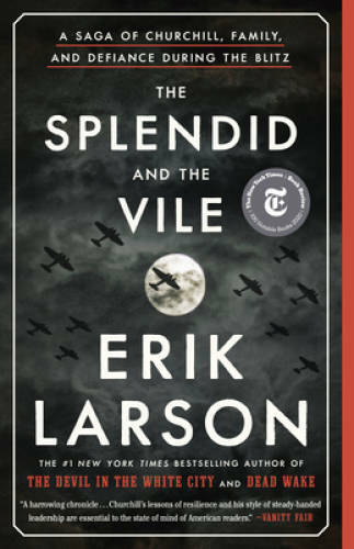 The Splendid and the Vile: A Saga of Churchill, Family, and Defiance – VERY GOOD
