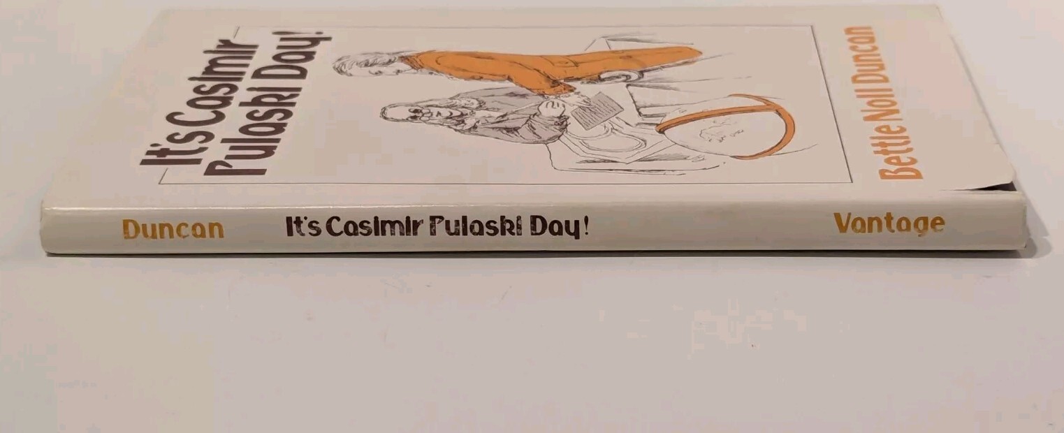 It’s Casimir Pulaski Day – Bettie Noll Duncan SIGNED 1979 Hardcover 1st Edition