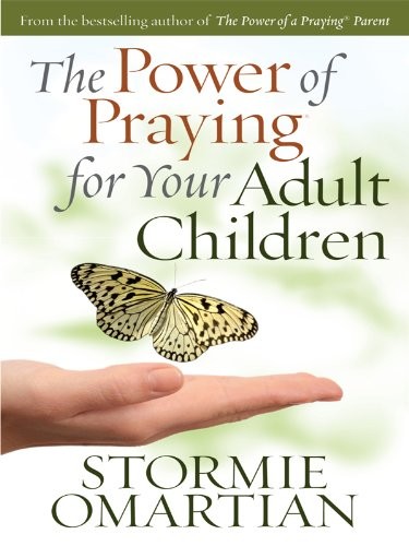 The Power of Praying for Your Adult Children – paperback Omartian, Stormie