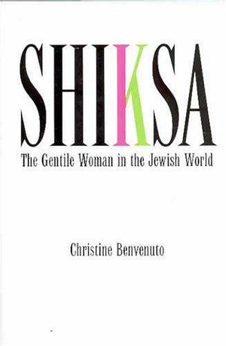 Shiksa: The Gentile Woman in the Jewish Wor- hardcover, 9780312311469, Benvenuto