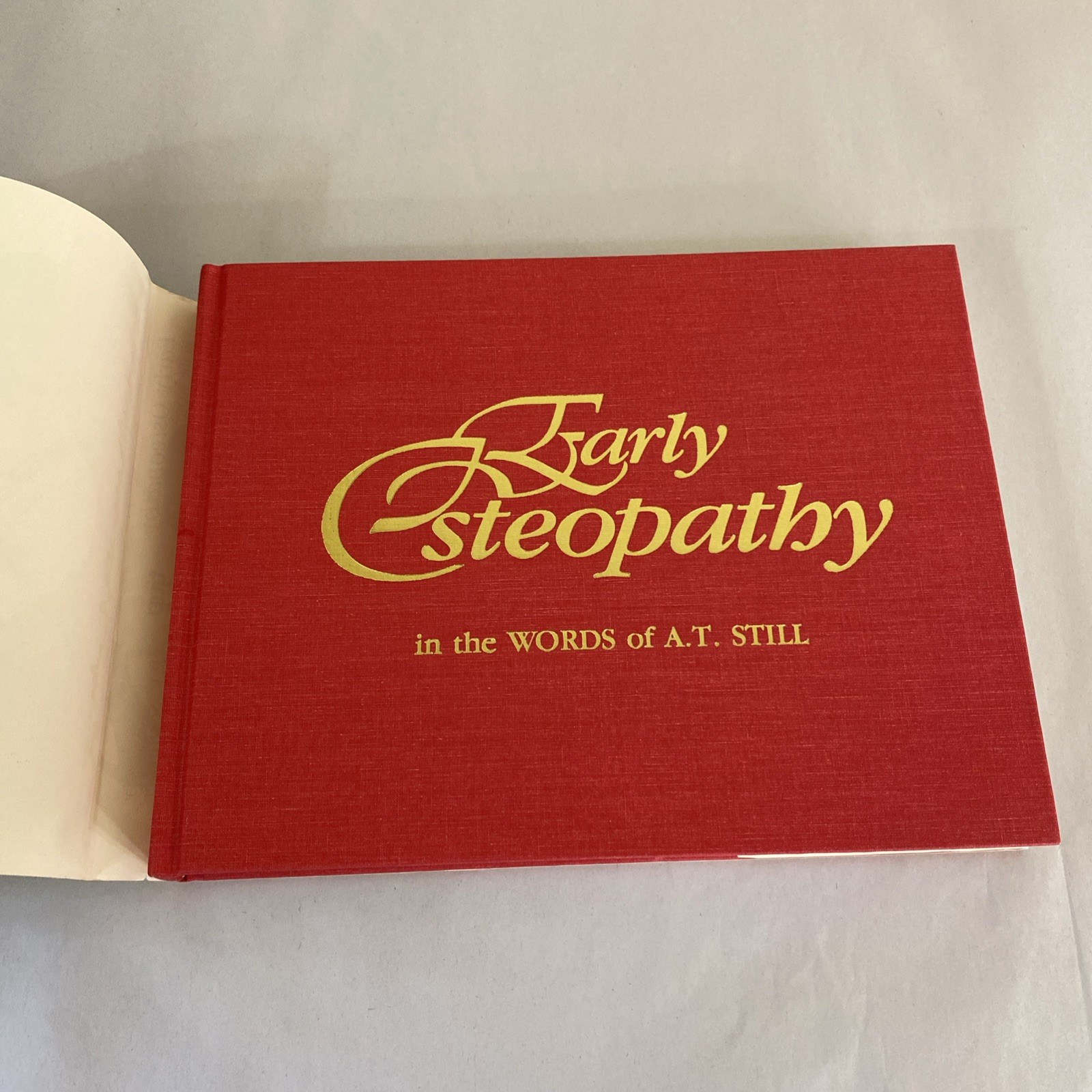 Early Osteopathy in the Words of A.T. Still, Illustrated, Hardcover