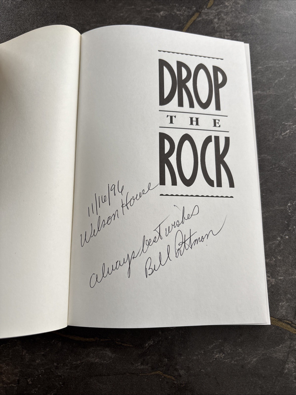 Drop the Rock : by Todd Weber and Bill Pittman . Signed By Bill P Wilson House