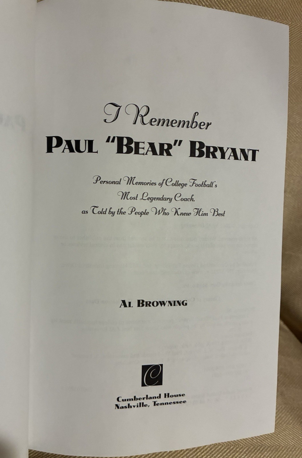 Paul Bear Bryant book I Rememer by Al Browning 2001 ,-306 pages