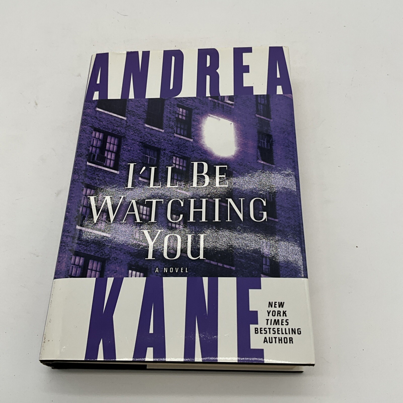 I’ll Be Watching You: A Novel by Andrea Kane Hardcover AU