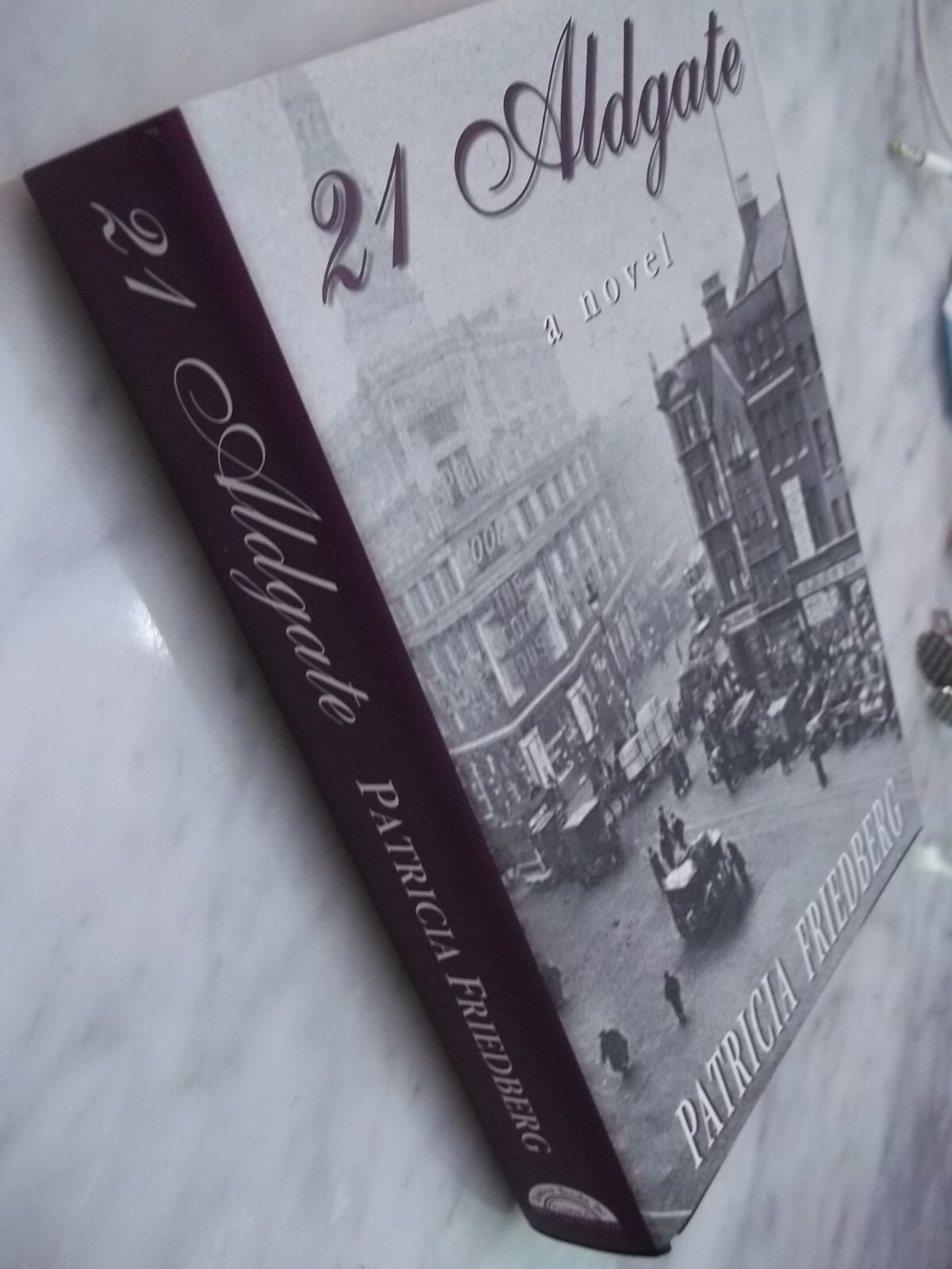 21 ALDGATE By Patricia Friedberg HCDJ 1st Ed. SIGNED! FREE SHIPPING!
