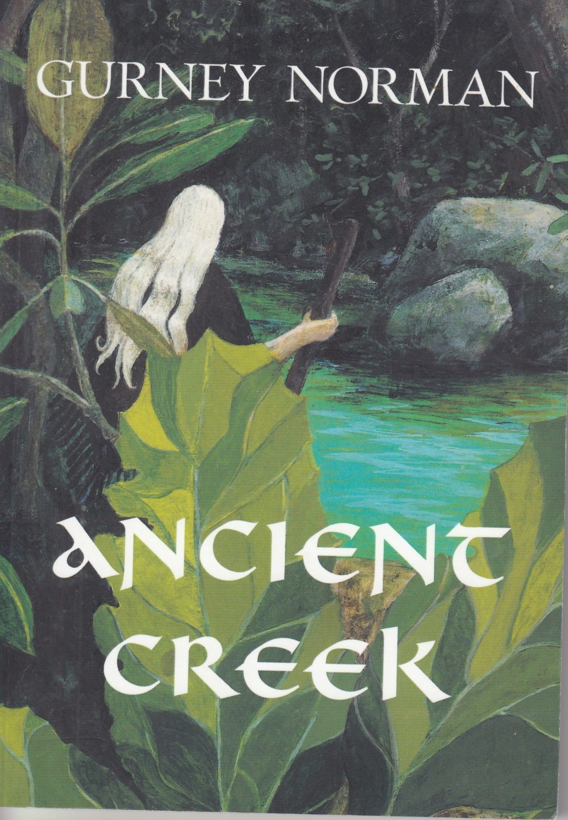 Ancient Creek (PB, 2012, 125 pages) by Gurney Norman