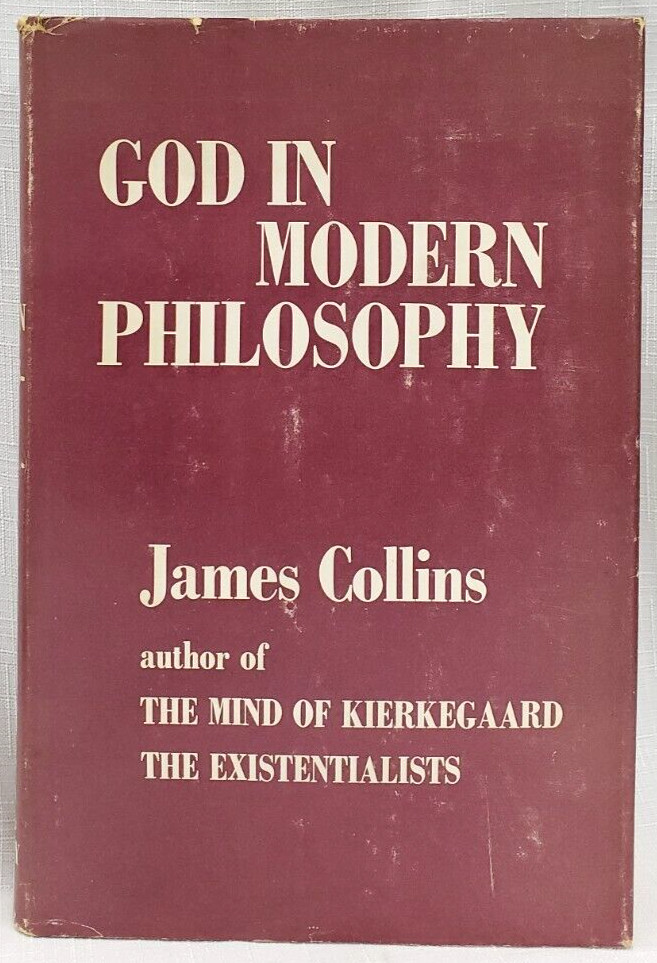 1959 GOD IN MODERN PHILOSOPHY: Spinoza, Hume, Kant,Hegel,Descartes,Nietsche,Marx