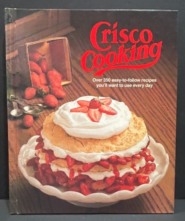 Vtg Crisco Cooking Cookbook 1982 Hardcover Over 350 Easy To Follow Recipes