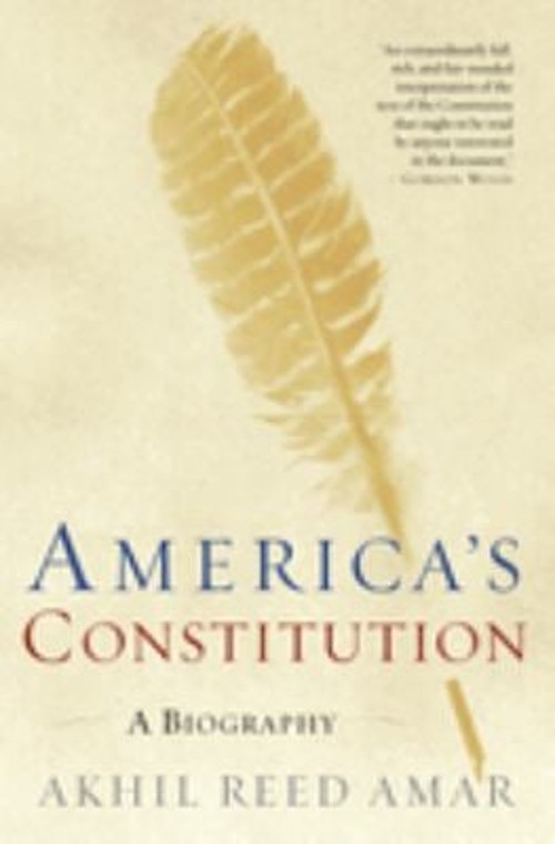 America’s Constitution : A Biography Paperback Akhil Reed Amar
