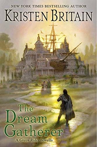 The Dream Gatherer (Green Rider) – Hardcover By Britain, Kristen – GOOD